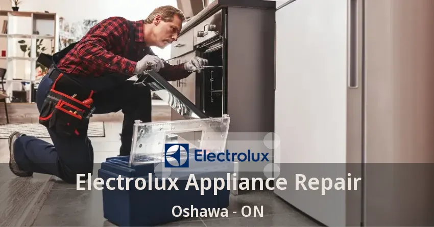 Electrolux Appliance Repair Oshawa - ON