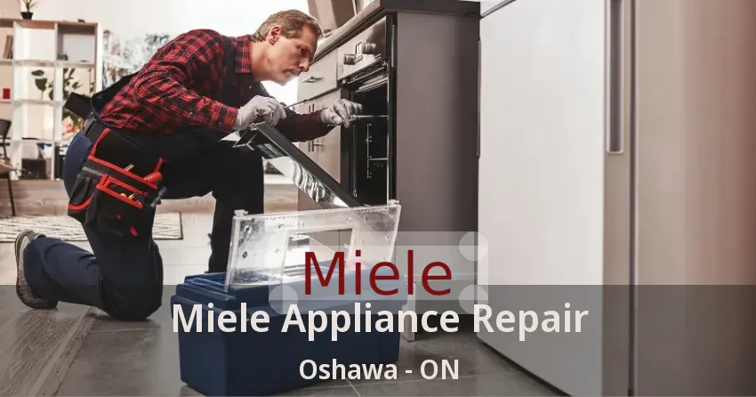 Miele Appliance Repair Oshawa - ON
