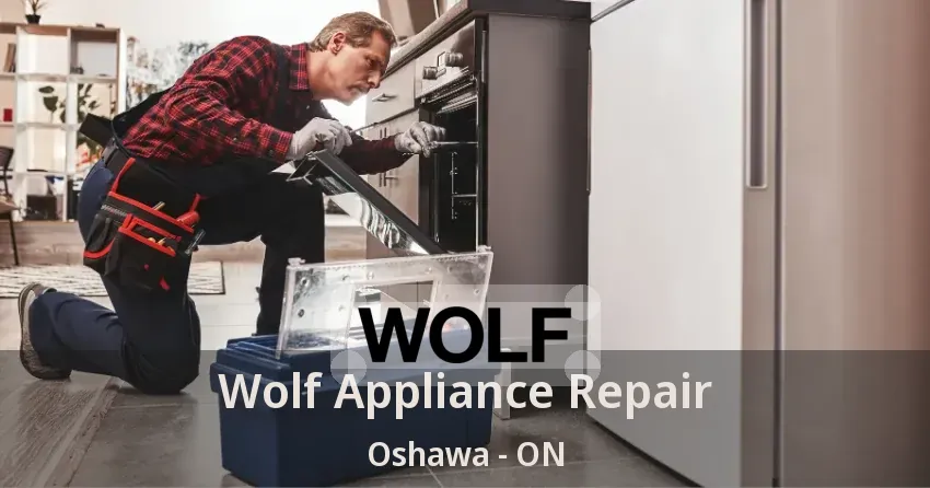Wolf Appliance Repair Oshawa - ON