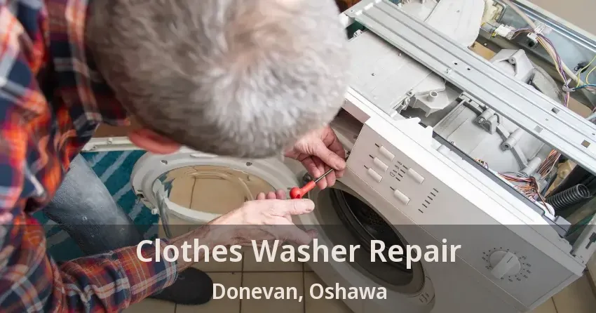 Clothes Washer Repair Donevan, Oshawa - ON
