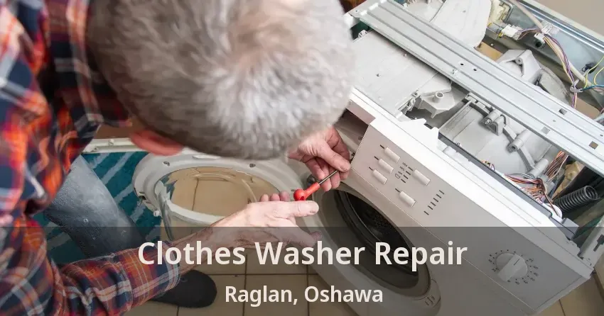 Clothes Washer Repair Raglan, Oshawa - ON