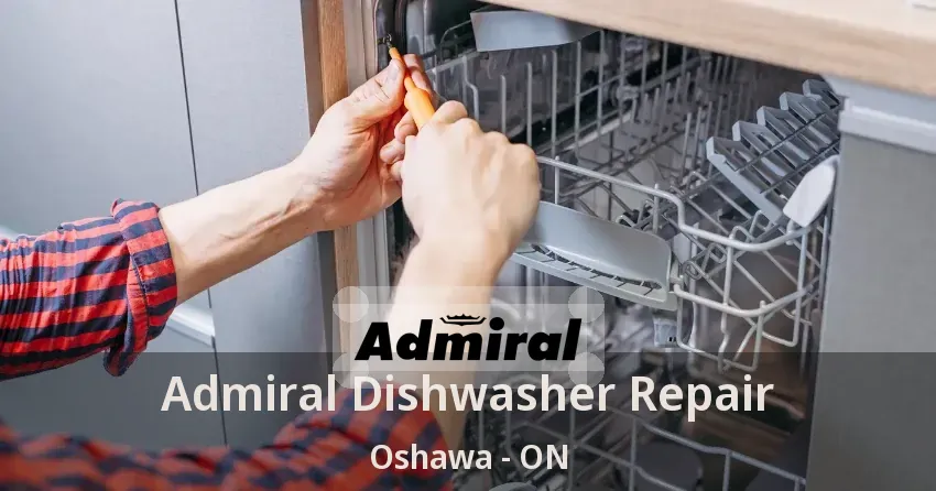 Admiral Dishwasher Repair Oshawa - ON
