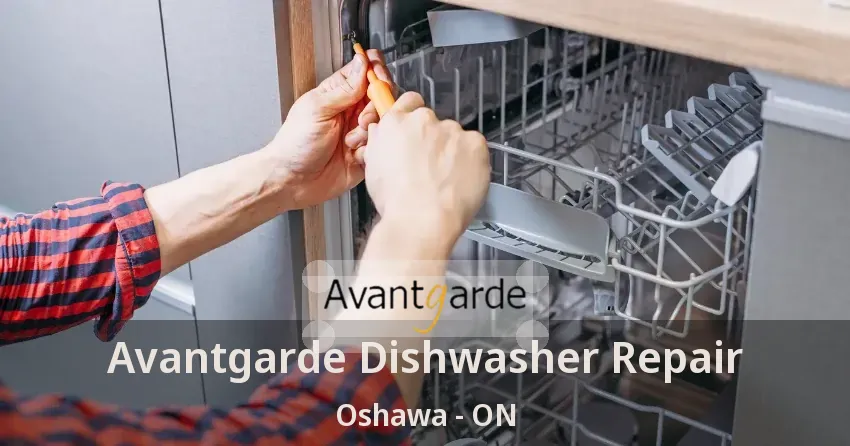 Avantgarde Dishwasher Repair Oshawa - ON