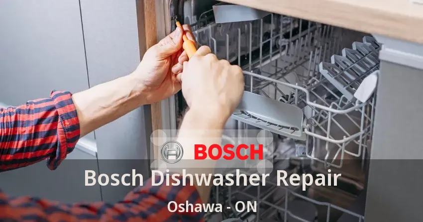 Bosch Dishwasher Repair Oshawa - ON