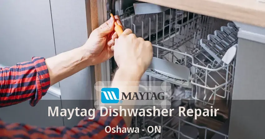 Maytag Dishwasher Repair Oshawa - ON