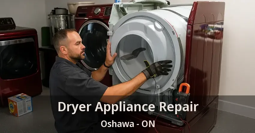 Dryer Appliance Repair Oshawa - ON