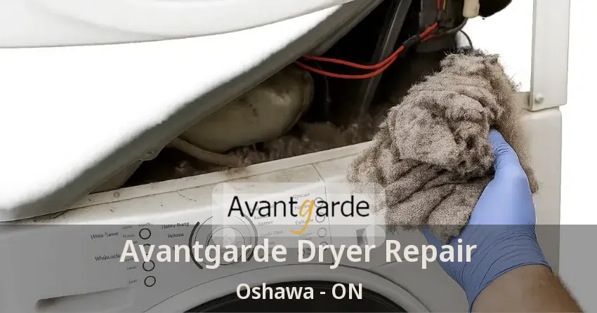 Avantgarde Dryer Repair Oshawa - ON