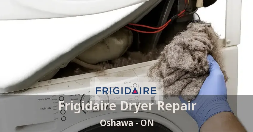 Frigidaire Dryer Repair Oshawa - ON