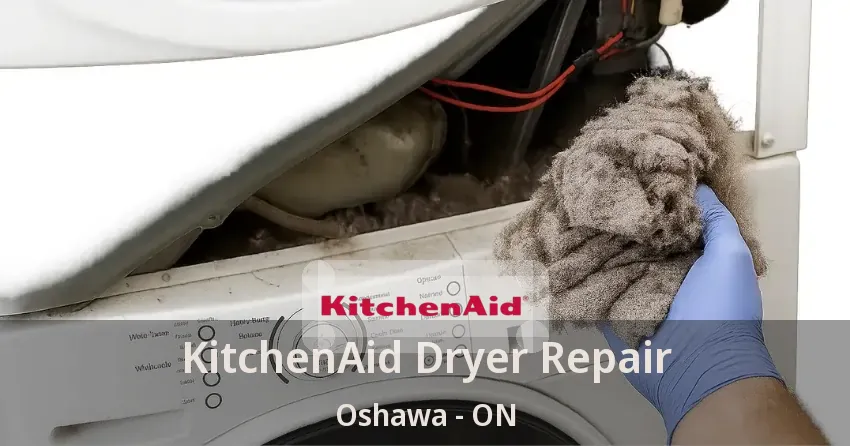 KitchenAid Dryer Repair Oshawa - ON