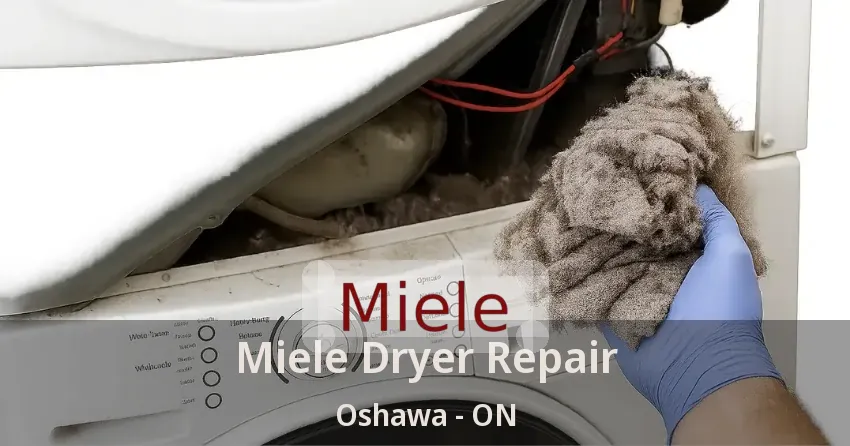 Miele Dryer Repair Oshawa - ON