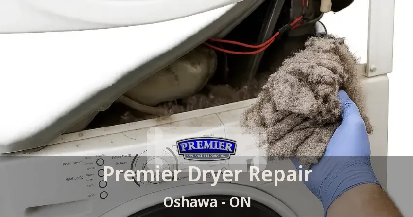 Premier Dryer Repair Oshawa - ON