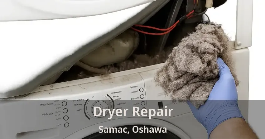 Dryer Repair Samac, Oshawa - ON