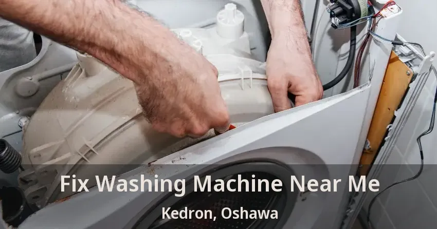 Fix Washing Machine Near Me Kedron, Oshawa - ON