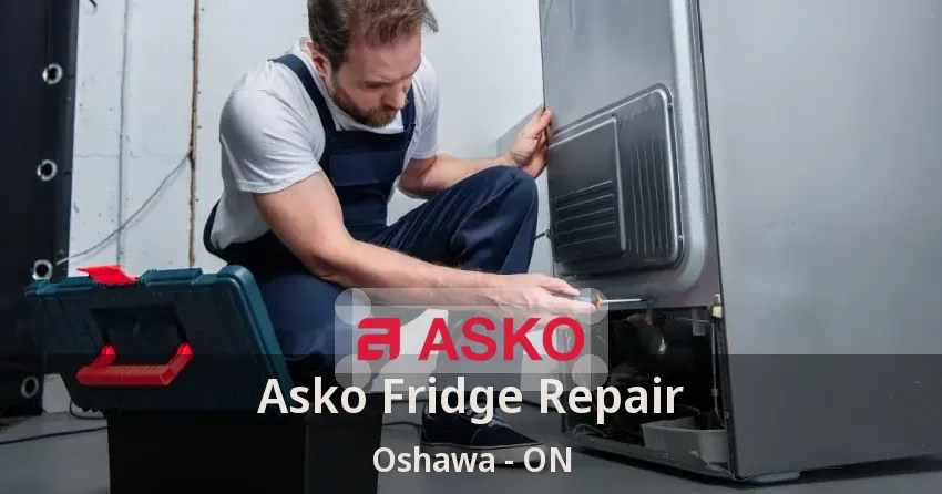 Asko Fridge Repair Oshawa - ON