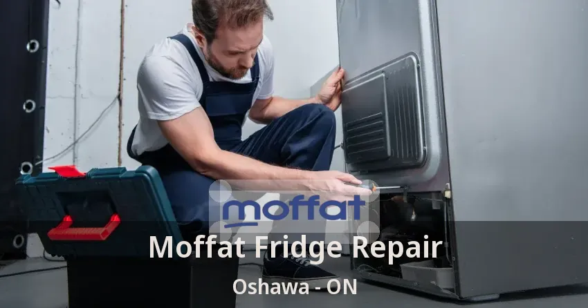 Moffat Fridge Repair Oshawa - ON