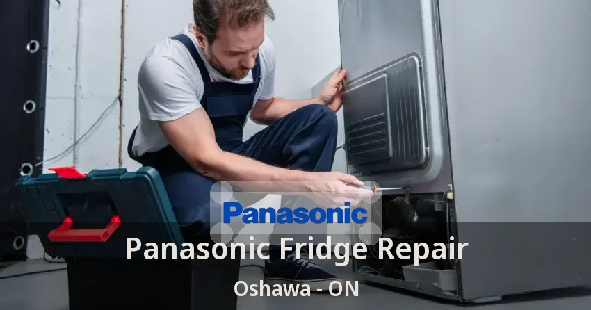 Panasonic Fridge Repair Oshawa - ON