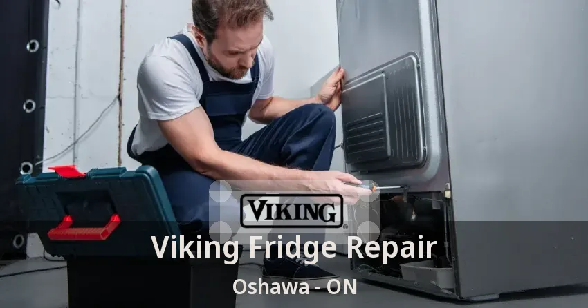 Viking Fridge Repair Oshawa - ON