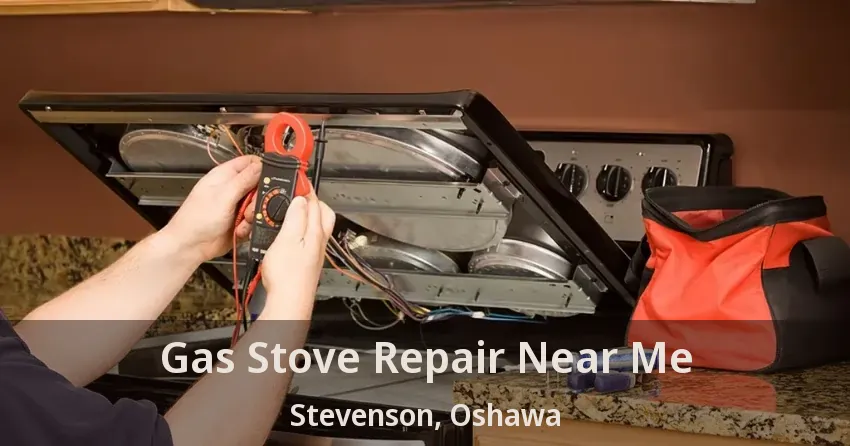 Gas Stove Repair Near Me Stevenson, Oshawa - ON