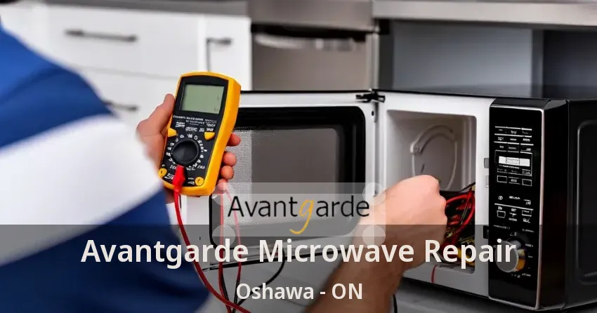 Avantgarde Microwave Repair Oshawa - ON