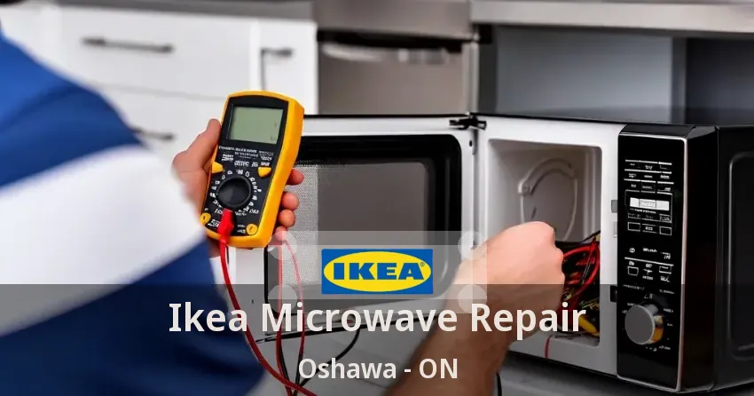 Ikea Microwave Repair Oshawa - ON