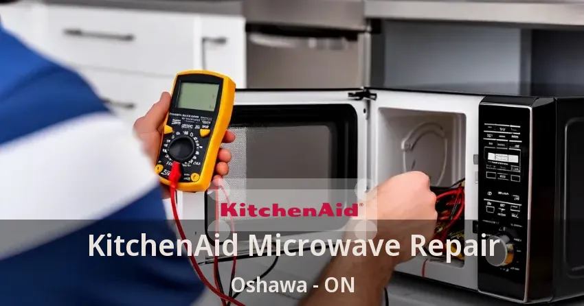 KitchenAid Microwave Repair Oshawa - ON