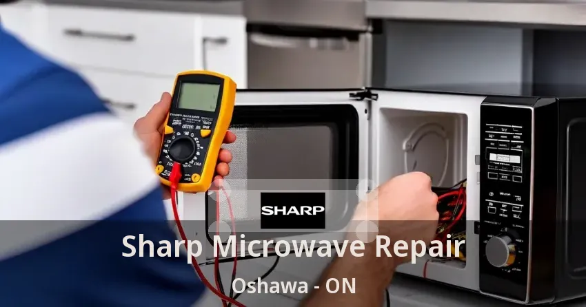 Sharp Microwave Repair Oshawa - ON