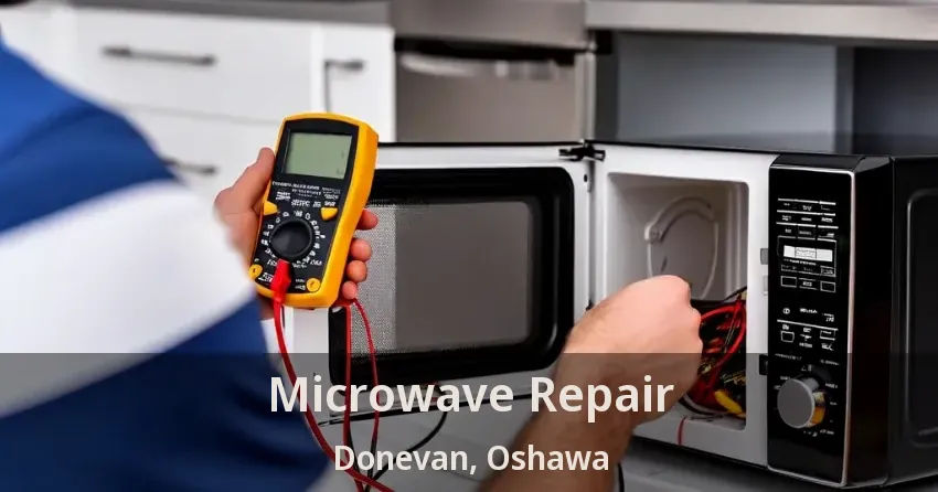 Microwave Repair Donevan, Oshawa - ON