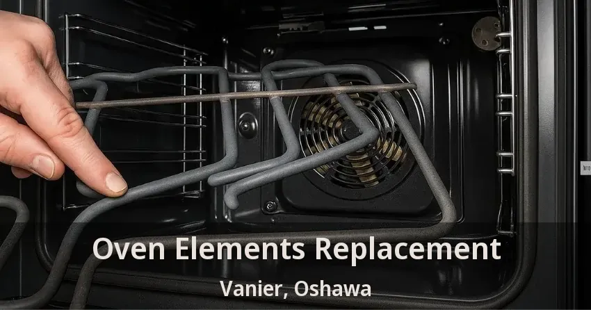 Oven Elements Replacement Vanier, Oshawa - ON