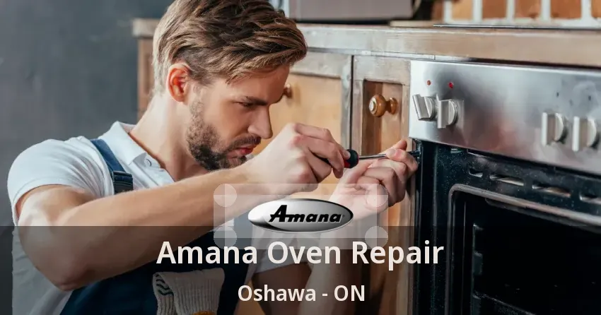 Amana Oven Repair Oshawa - ON
