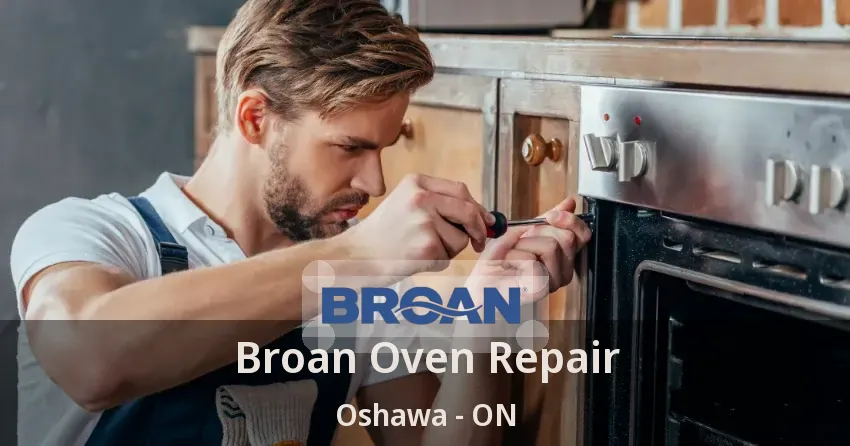 Broan Oven Repair Oshawa - ON