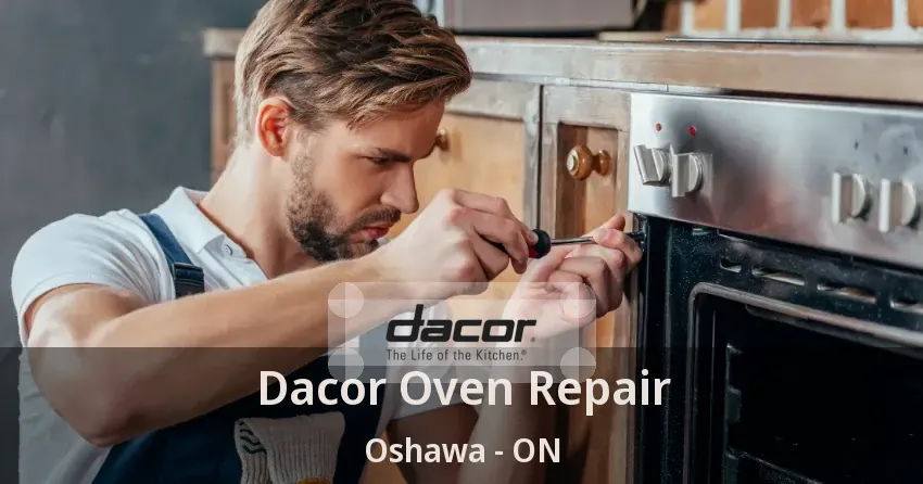 Dacor Oven Repair Oshawa - ON