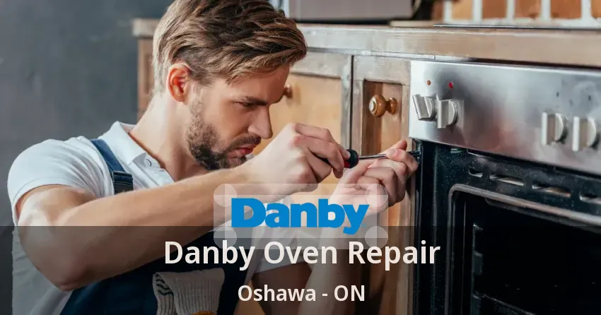 Danby Oven Repair Oshawa - ON