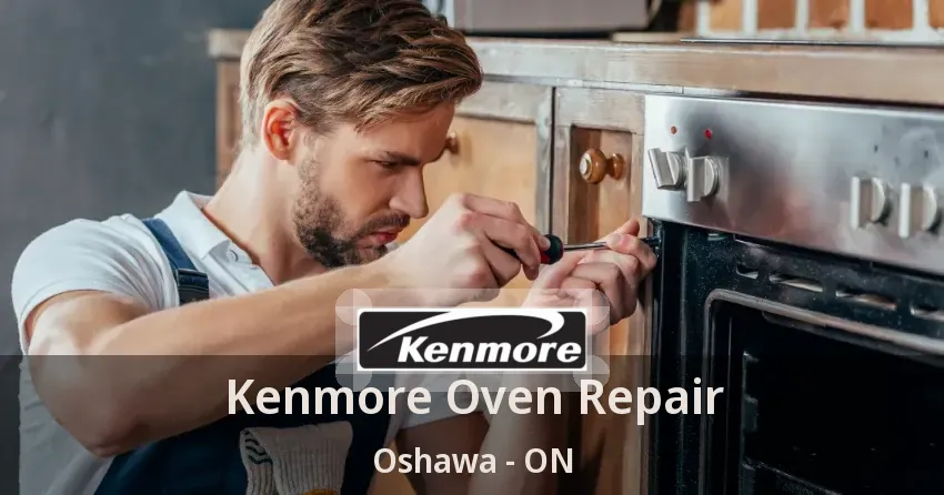 Kenmore Oven Repair Oshawa - ON
