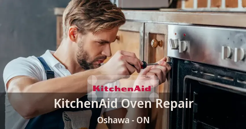 KitchenAid Oven Repair Oshawa - ON