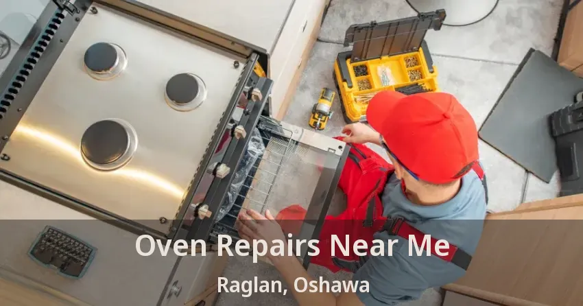 Oven Repairs Near Me Raglan, Oshawa - ON