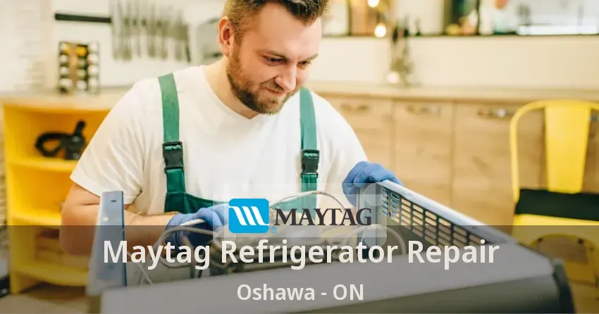 Maytag Refrigerator Repair Oshawa - ON