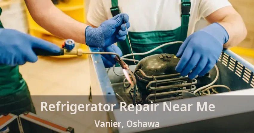 Refrigerator Repair Near Me Vanier, Oshawa - ON