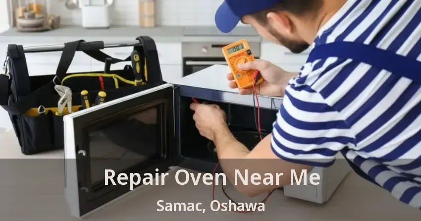 Repair Oven Near Me Samac, Oshawa - ON