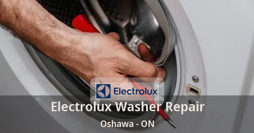 Electrolux Washer Repair Oshawa - ON