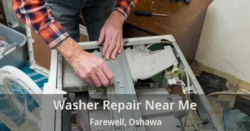 Washer Repair Near Me Farewell, Oshawa - ON