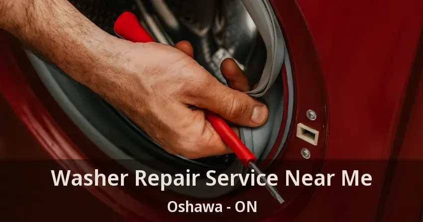 Washer Repair Service Near Me Oshawa - ON