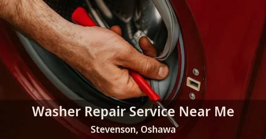 Washer Repair Service Near Me Stevenson, Oshawa - ON