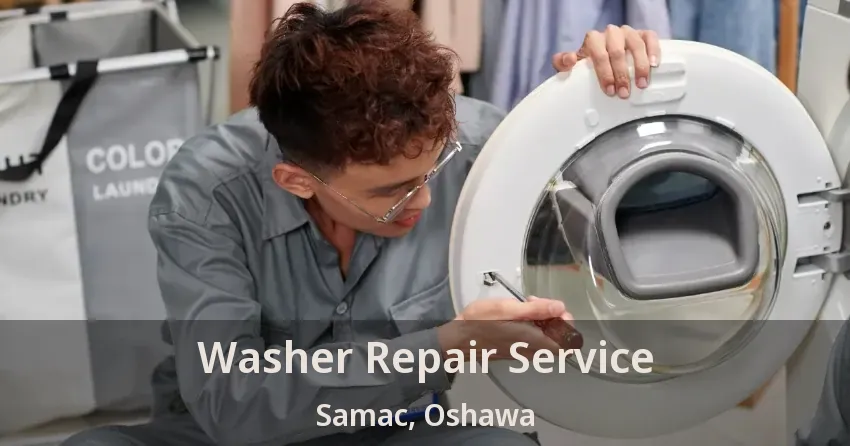 Washer Repair Service Samac, Oshawa - ON